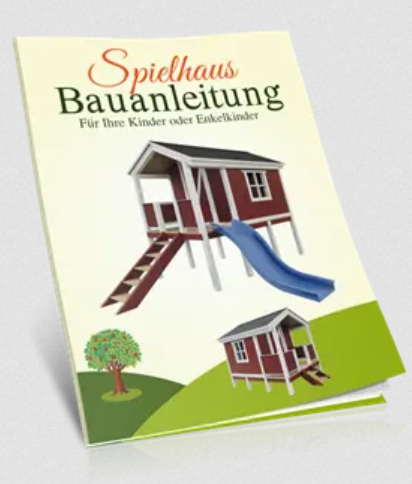 Spielhaus selber bauen Anleitung