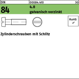 DIN 84 4.8 galvanisch verzinkt - Zylinderschrauben mit Schlitz