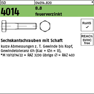 ISO 4014 8.8 U feuerverzinkt, Gewindetoleranz 6h feuerverzinkt - Sechskantschrauben