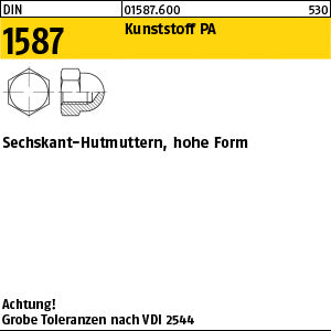 DIN 1587 Kunststoff Polyamid - Sechskant-Hutmuttern