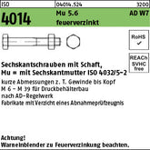 ISO 4014 5.6 Mutter Kl.5 feuerverzinkt, AD-W7/1 feuerverzinkt - Sechskantschrauben