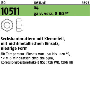 ISO 10511 04 galvanisch verzinkt DiSP (Dickschichtpass.) gal Zink-Dispersion - Sechskantmuttern