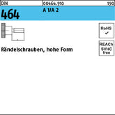 DIN 464 A 1/A2 rostfrei A1/A2 - Rändelschrauben