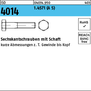 ISO 4014 1.4571 A 5 - Sechskantschrauben